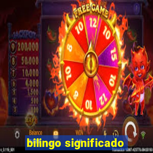 bilingo significado